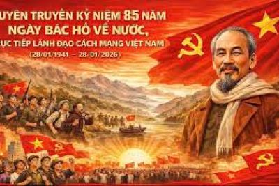 TUYÊN TRUYỀN kỷ niệm 85 năm Ngày Bác Hồ về nước, trực tiếp lãnh đạo cách mạng Việt Nam (28/01/1941 – 28/01/2026)